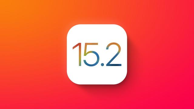 苹果 iOS 15.2 正式版更新了哪些内容？一文搞懂