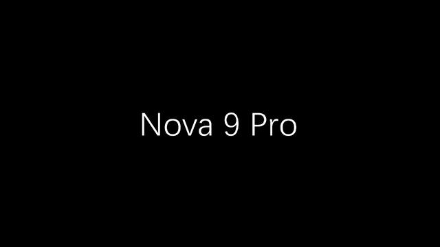 HUAWEI Nova 9 Pro-努力趋于“完美”